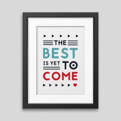 Poster emoldurado "O melhor está pra vir"